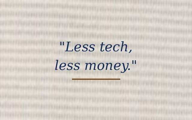 Less tech, less money, stitched on linen
